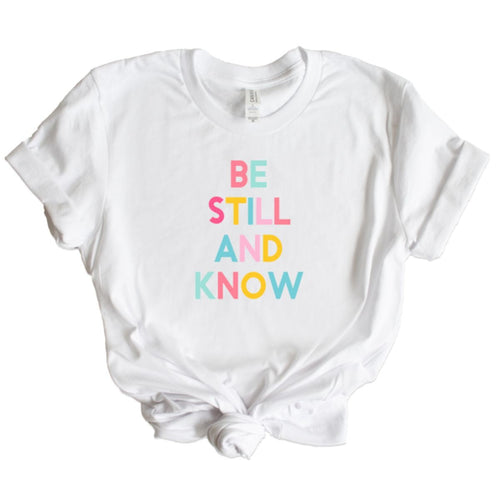 Be Still And Know Tee