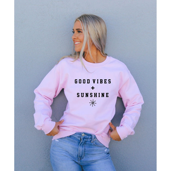 Good Vibes plus Sunshine Sweatshirt